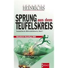 Sprung aus dem Teufelskreis. Sozialethische Wirtschaftstheorie - Bd. 1