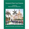 Florida's First Law School: History of Stetson University College of Law by  Michael Irven Swygert and W. Gary Vause