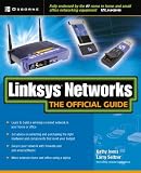 Linksys Networks: The Official Guide