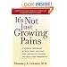 It's Not Just Growing Pains: A Guide to Childhood Muscle, Bone and Joint Pain, Rheumatic Diseases, and the Latest Treatments