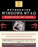 Networking Windows NT 4.0: Workstation and Server