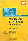 Maintenance des véhicules autotomobiles : Dossiers industriels, BEP (livre élève)