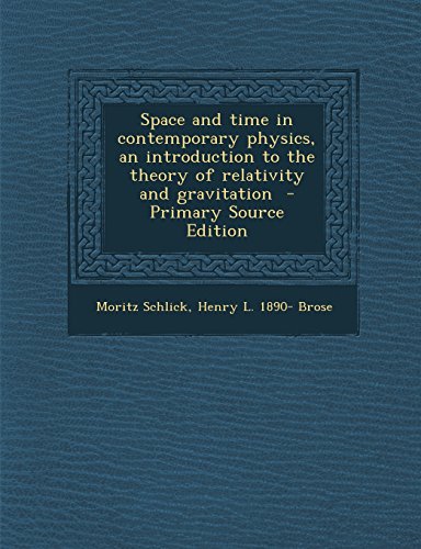 Space and Time in Contemporary Physics, an Introduction to the Theory of Relativity and Gravitation - Primary Source Edition