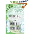 The Naturalist in Nicaragua: A narrative of a residence at the gold mines of Chontales; journeys in the savannahs and... by  Thomas Belt