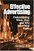 Effective Advertising: Understanding When, How, and Why Advertising Works (Marketing for a New Century, 168)