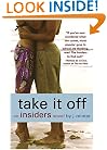 Take It Off: An Insiders Novel (Inside Girl)