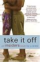 Take It Off: An Insiders Novel (Inside Girl)