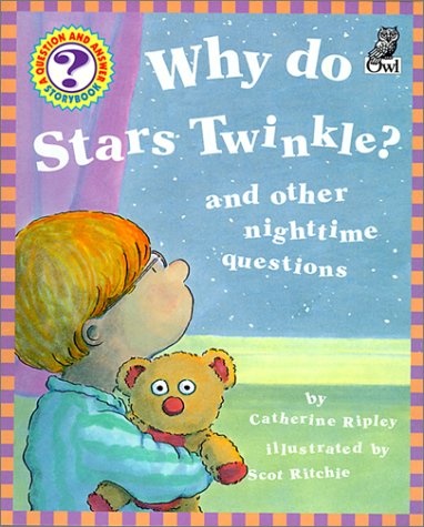 Cover image : Why Do Stars Twinkle？: And Other Nighttime Questions (Question & Answer Storybook)