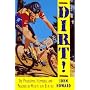 Dirt!: The Philosophy, Technique and Practice of Mountain Biking