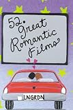 52 Great Romantic Films