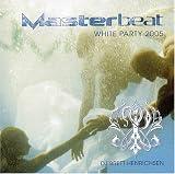 Masterbeat - White Party 2005