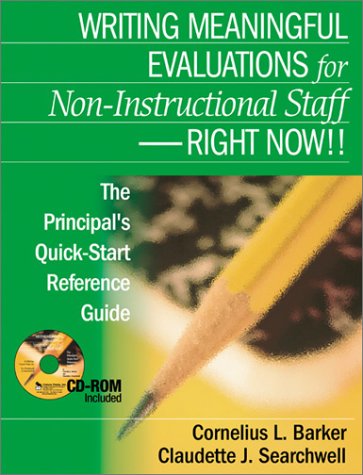 Writing Meaningful Evaluations for Non-Instructional Staff - Right Now!!: The Principal's Quick-Start Reference Guide