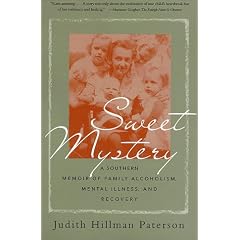 Sweet Mystery: A Southern Memoir of Family Alcoholism, Mental Illness, and Recovery