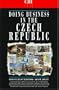Doing Business in Czech Republic (Doing Business With the Czech Republic)
