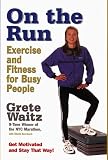 On The Run: Exercise and Fitness for Busy People