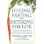 Juicing, Fasting and Detoxing for Life: Unleash the Healing Power of Fresh Juices and Cleansing Diets