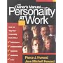 The Owner's Manual for Personality at Work: How the Big Five Personality Traits Affect Performance, Communication, Teamwork, Leadership, and Sales