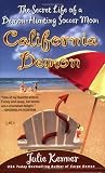 California Demon: The Secret Life of a Demon-Hunting Soccer Mom (Kate Connor, Demon Hunter)
