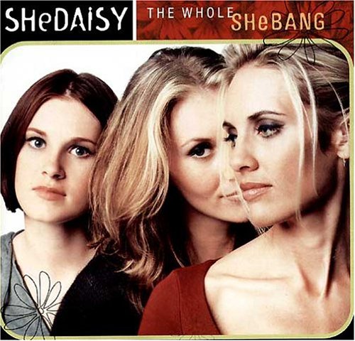 Shedaisy - Whole Shebang, the - Zortam Music