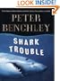 Shark Trouble: True Stories About Sharks and the Sea