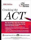 Cracking the ACT with Sample Tests on CD-ROM, 2003 Edition (College Test Prep)