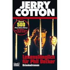 Jerry Cotton. Lebenslänglich für Phil Decker. (Taschenbuch)