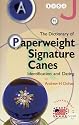 The Dictionary of Paperweight Signature Canes: Identification & Dating