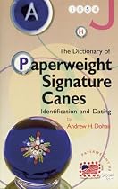 The Dictionary of Paperweight Signature Canes: Identification & Dating