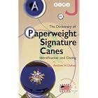 Paperweight Signature Canes by Andrew H. Dohan and Dohan Andrew H.