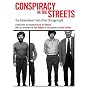 Conspiracy in the Streets: The Extraordinary Trial of the Chicago Eight