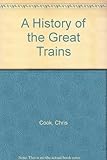 A history of the great trains