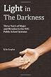 Light in The Darkness: Three Years of Magic and Miracles in the NYC Public School System