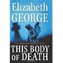 This Body Of Death: An Inspector Lynley Novel by Elizabeth George