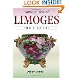 Antique Trader Limoges Price Guide (Antique Trader's Limoges Price Guide) by DebDuBay