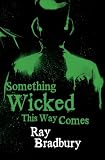 Something Wicked This Way Comes