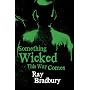 Something Wicked This Way Comes
