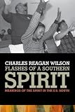 Flashes of a Southern Spirit: Meanings of the Spirit in the U.S. South