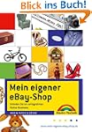 Mein eigener eBay-Shop: Gr�nden Sie e...
