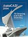 AutoCAD 2004: 3D Drawing and Solid Modeling