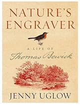 Nature's Engraver: A Life of Thomas Bewick