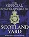 The Official Encyclopedia of Scotland Yard