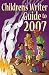 Children's Writer Guide to 2007 (Children's Writer Guide to (Year))