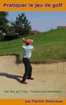 Pratiquer le Jeu de Golf