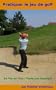 Pratiquer le Jeu de Golf