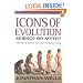 Icons of Evolution: Science or Myth?