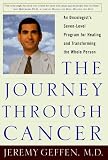 Journey Through Cancer: An Oncologist's Seven-Level Program for Healing and Transforming the Whole Person