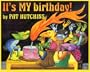 It's MY Birthday!