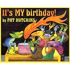 Click here to buy It's MY Birthday! by  Pat Hutchins.