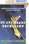 By Any Means Necessary: America's Secret Air War in the Cold War