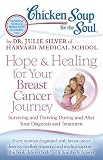 Chicken Soup for the Soul: Hope & Healing for Your Breast Cancer Journey